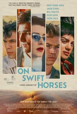 91福利《快马驰情 On Swift Horses》免费在线观看