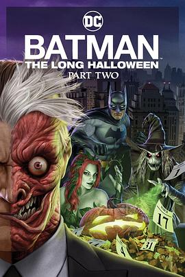 91社区《蝙蝠侠：漫长的万圣节(下) Batman: The Long Halloween, Part 2》免费在线观看